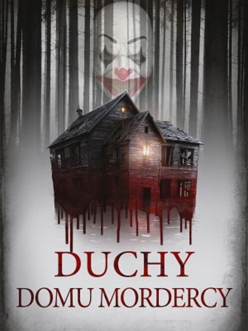 Duchy domu mordercy 2022