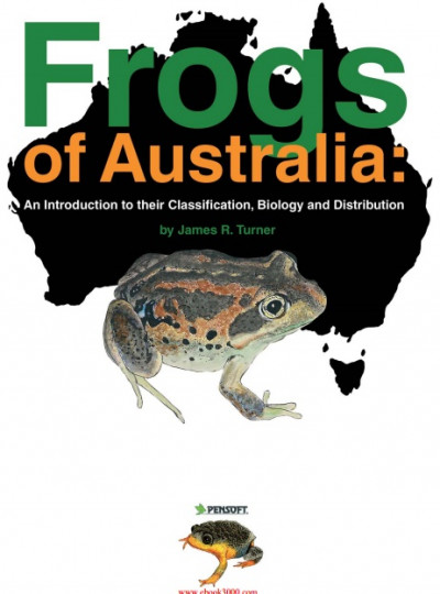 Frogs of Australia An introduction to their classification, biology and distribution (1)