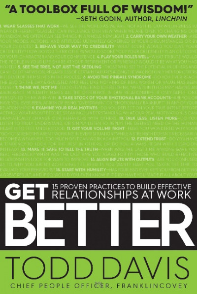 Get Better 15 Proven Practices to Build Effective Relationships at Work (1)