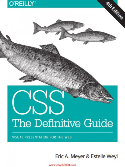 CSS The Definitive Guide Visual Presentation for the Web, 4th Edition (1)