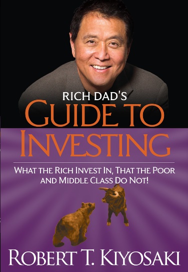 Rich Dad's Guide to Investing What the Rich Invest in, That the Poor and the Middle Class Do Not! eP