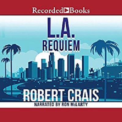 Robert Crais: L A Requiem