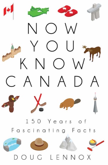 Now You Know Canada 150 Years of Fascinating Facts (1)