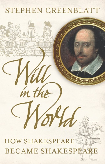 Will in the World How Shakespeare Became Shakespeare (2)