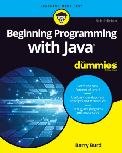 Beginning Programming with Java For Dummies (For Dummies (Computers)) 5th Edition (1)