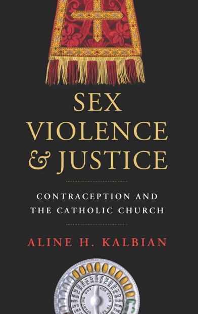 Sex, Violence, and Justice Contraception and the Catholic Church (1)