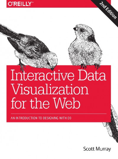 Interactive Data Visualization for the Web An Introduction to Designing with D3 (1)