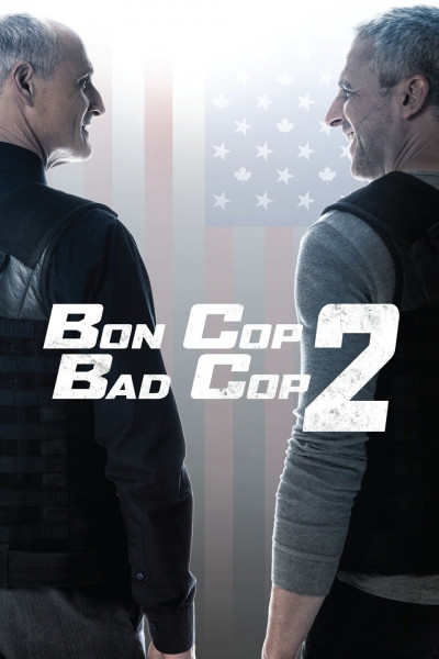 Bon Cop Bad Cop 2 2017 Movie Poster