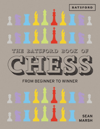 The Batsford Book of Chess From Beginner to Winner (1)