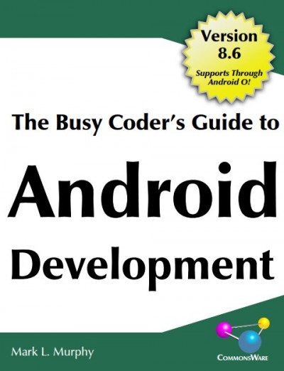 The Busy Coder's Guide to Android Development, Version 8.6 (1)