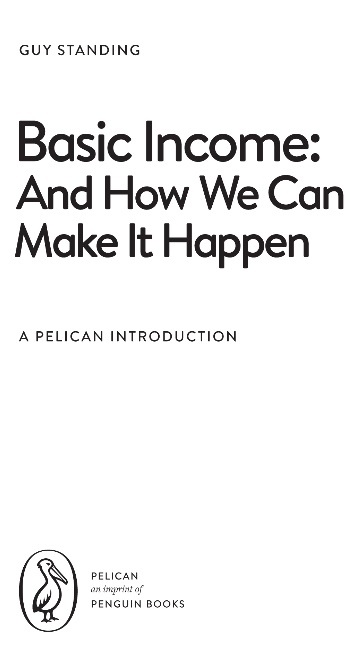 Basic Income And How We Can Make It Happen (Pelican Introductions) (1)