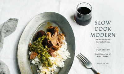 Slow Cook Modern 200 Recipes for the Way We Eat Today (3)