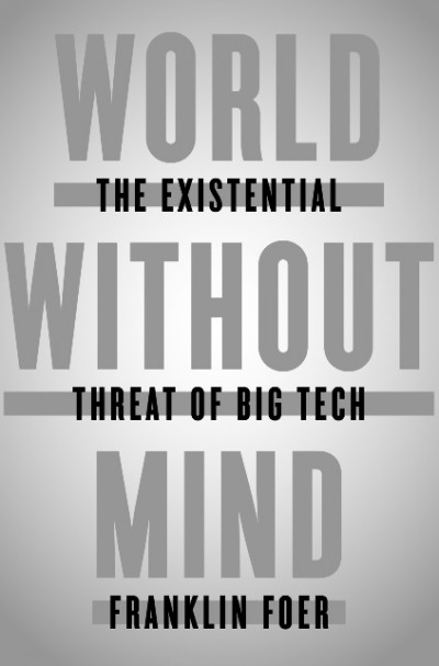 World Without Mind The Existential Threat of Big Tech (1)