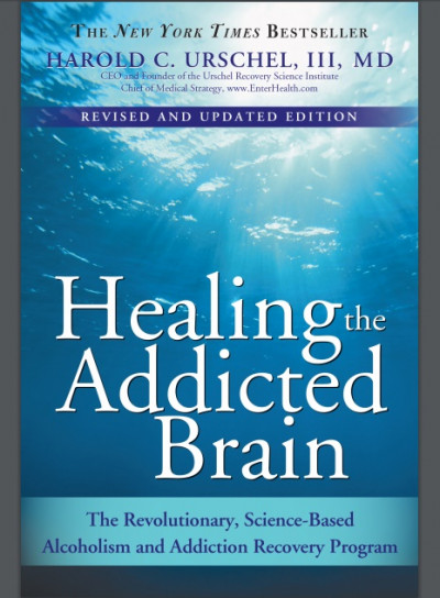 Healing the Addicted Brain The Revolutionary, Science Based Alcoholism and Addiction Recovery Progra