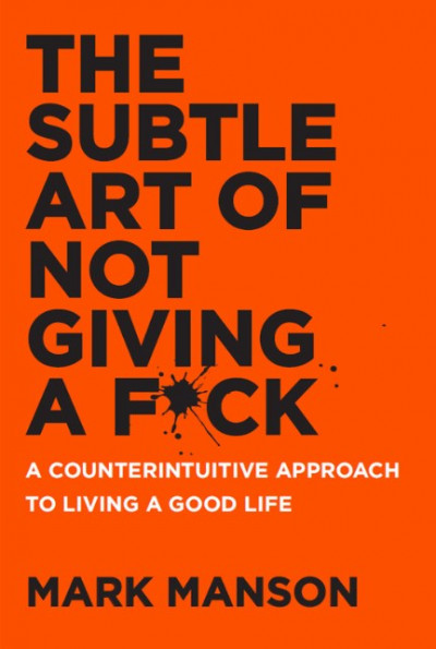 The Subtle Art of Not Giving a Fck (2016)