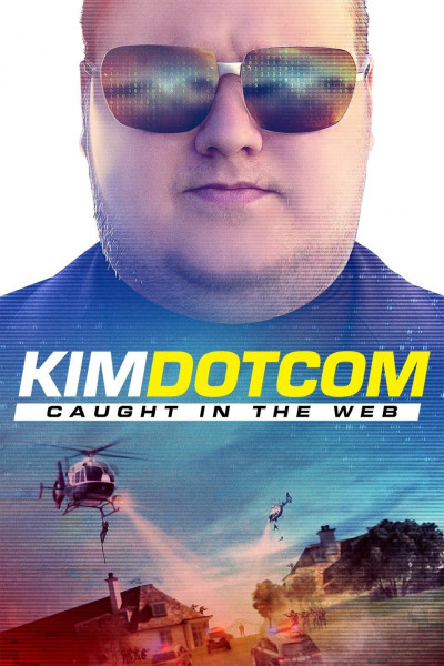 Kim Dotcom Caught in the web 2017 documentary Movie poster