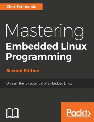 Mastering Embedded Linux Programming Second Edition (1)