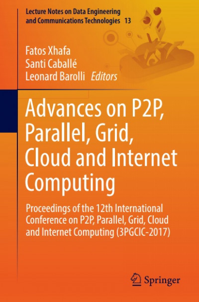 Advances on P2P, Parallel, Grid, Cloud and Internet Computing (1)