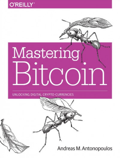 Mastering Bitcoin. Unlocking Digital Cryptocurrencies Andreas M. Antonopoulos ePub 6419 [ECLiPSE] (1