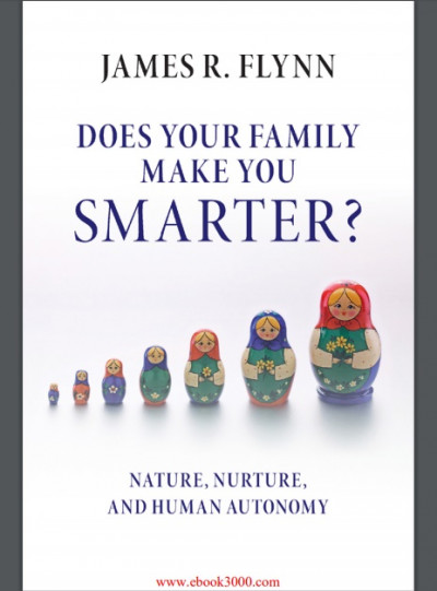 Does Your Family Make You Smarter Nature, Nurture, and Human Autonomy (1)