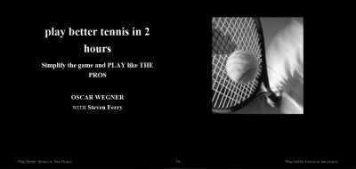 Play Better Tennis in Two Hours Simplify the Game and Play Like the Pros (2)