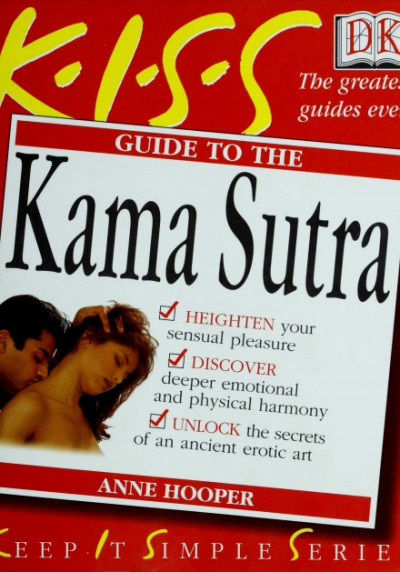 The K.I.S.S. Guide to the Kama Sutra (1)