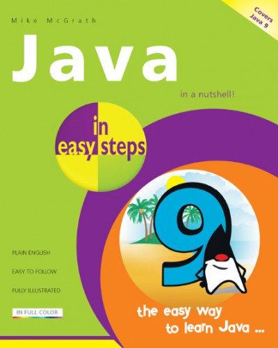 Java in easy steps, 6th Edition covers Java 9 (1)