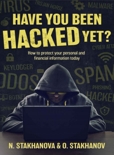 Have You Been Hacked Yet How to protect your personal and financial information today (1)