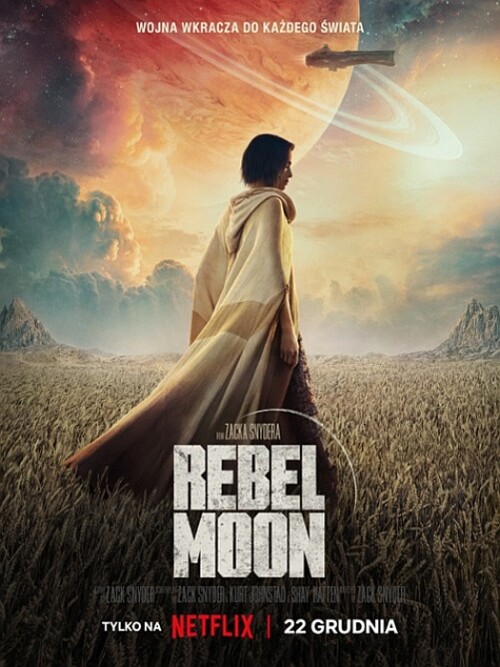 Rebel Moon część 1 Dziecko ognia Rebel Moon Part One A Child of Fire 2023